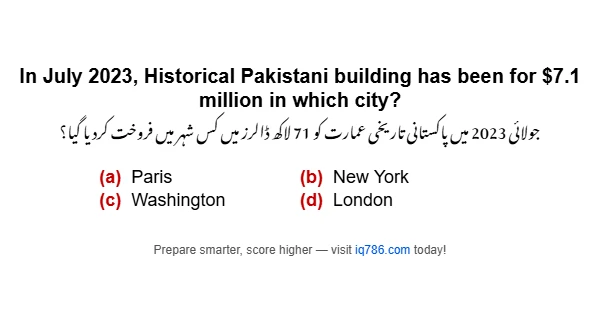 In July 2023, Historical Pakistani building has been for $7.1 million in which city?