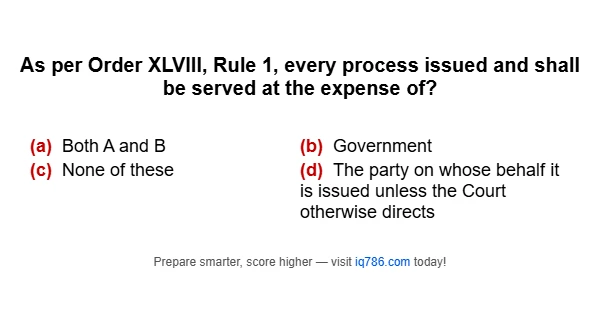 As per Order XLVIII, Rule 1, every process issued and shall be served at the expense of?