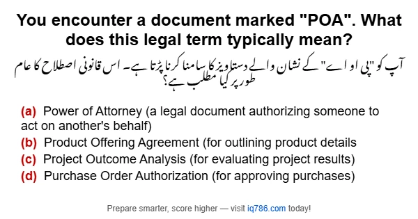 You encounter a document marked "POA". What does this legal term typically mean?