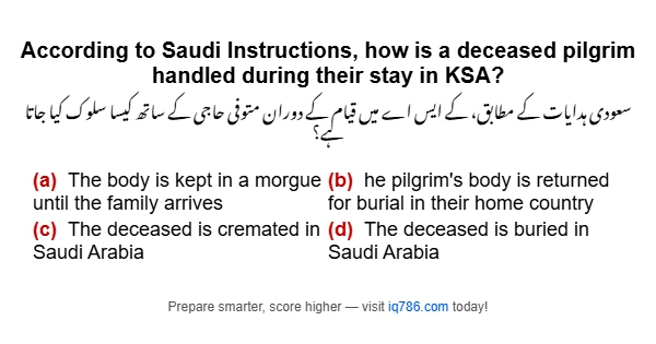According to Saudi Instructions, how is a deceased pilgrim handled during their stay in KSA?