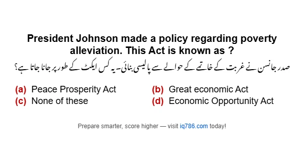 President Johnson made a policy regarding poverty alleviation. This Act is known as ?