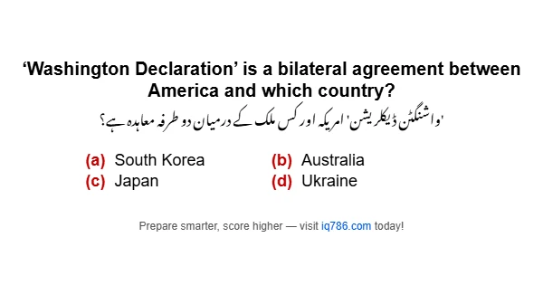 ‘Washington Declaration’ is a bilateral agreement between America and which country?