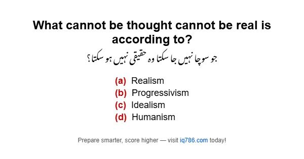 What cannot be thought cannot be real is according to?