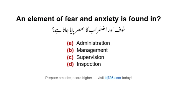 An element of fear and anxiety is found in?