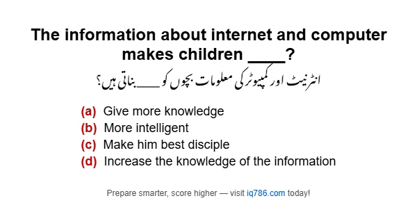 The information about internet and computer makes children ____?