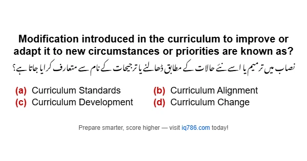 Modification introduced in the curriculum to improve or adapt it to new circumstances or priorities are known as?
